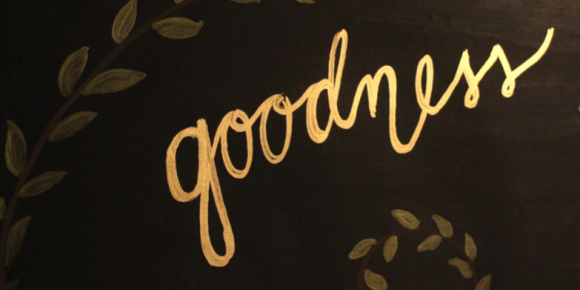 The Fruit of the Spirit: Goodness